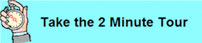 Take the 2 Minute Tour